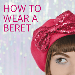 How to Wear a Beret