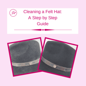How to Clean a Felt Hat: A Step by Step guide by Imogen's Imagination